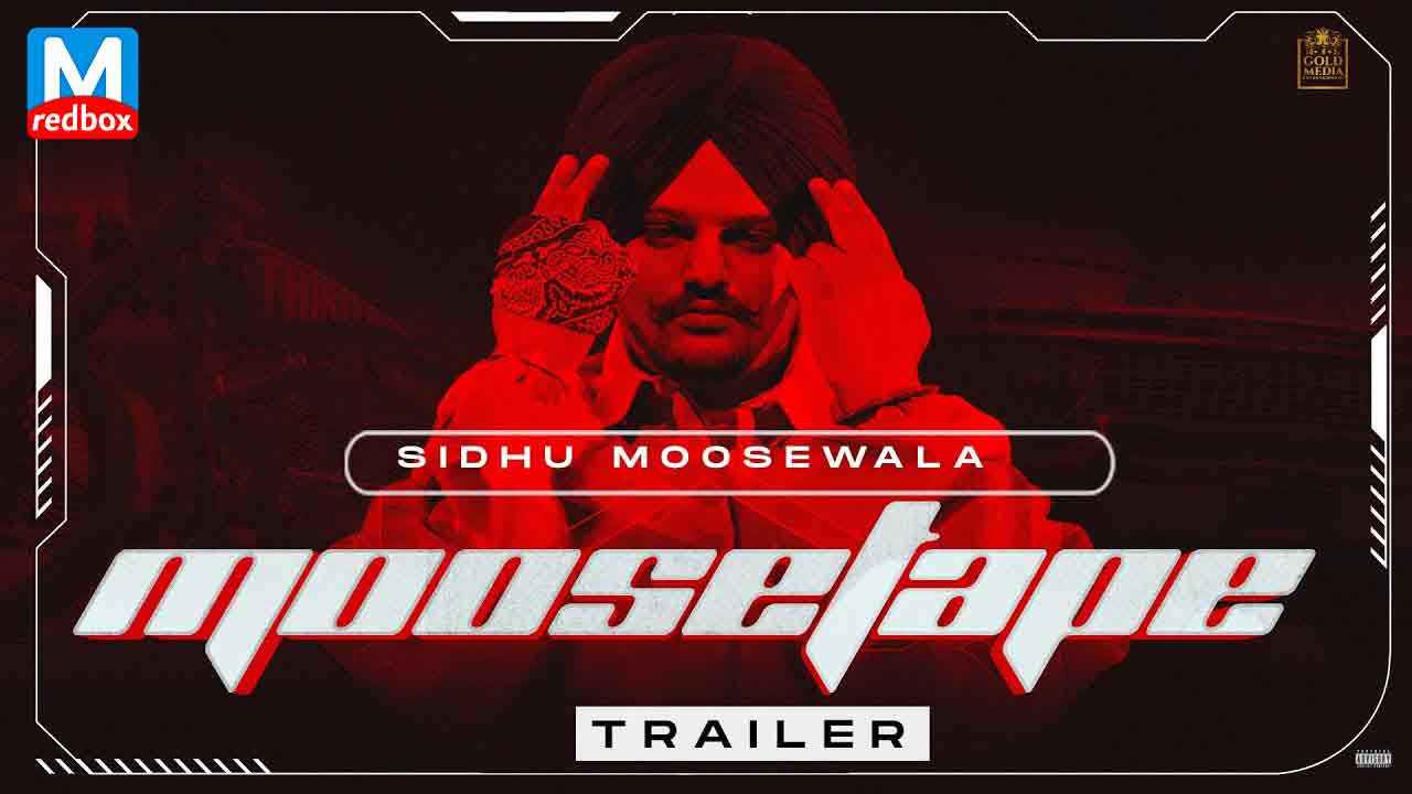 Moosetape 2021 - Sidhu Moose Wala Trailer (2021)